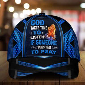 God Takes Time to Listen If Someone Takes time To Pray, Jesus Cap Gift UKTO090204